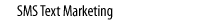 SMS Text Marketing